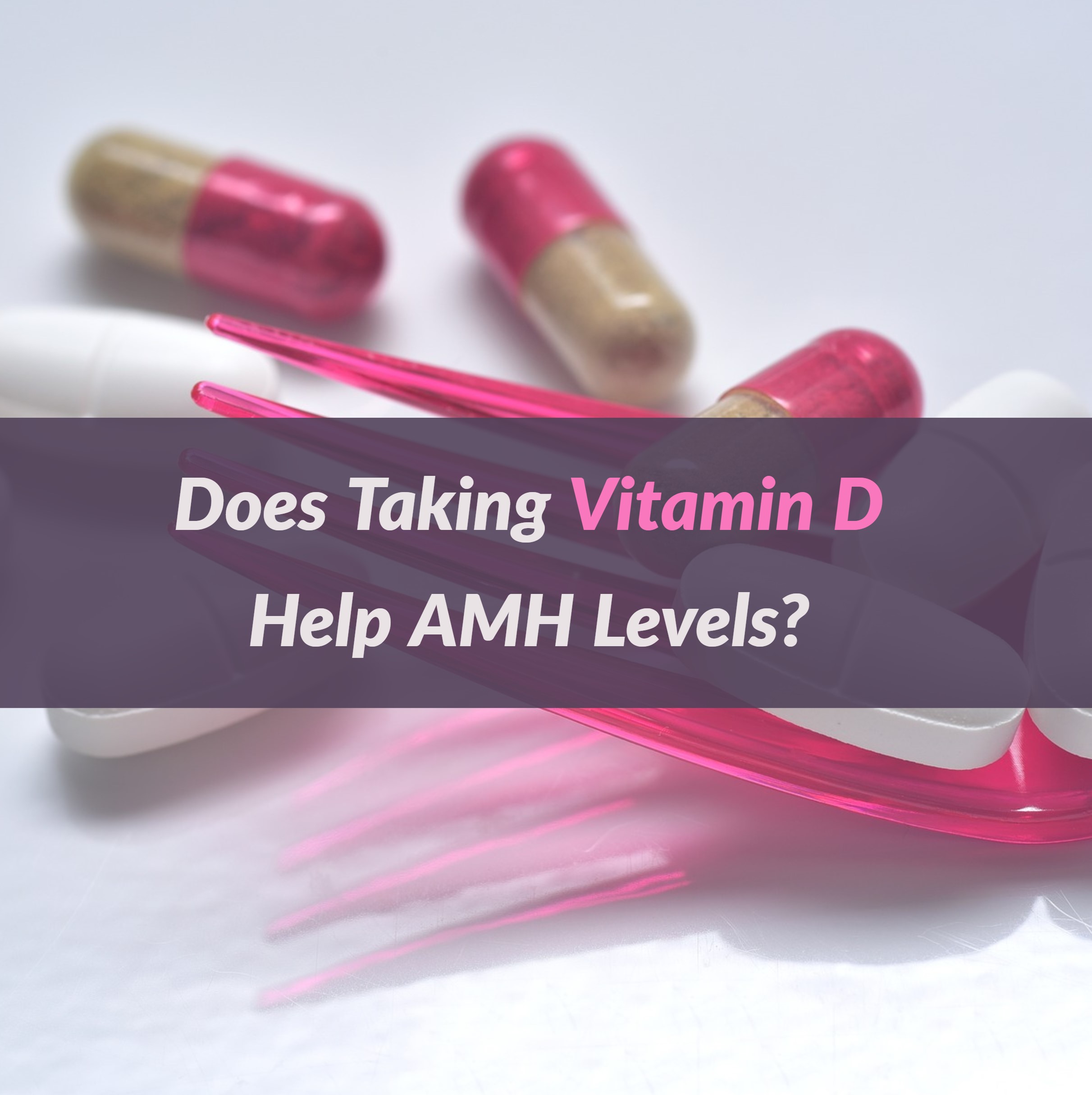 Does Vitamin D influence antimullerian hormone (AMH) levels?